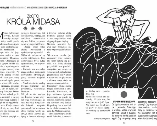 Mitologia: Król Midas, który pragnął, by wszystko, czego dotknie, zamieniało się w złoto, doświadczył gorzkiej lekcji.